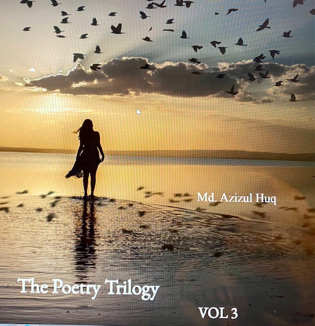 Md. Azizul Huq-Bangladesh-The Poetry Trilogy, Vol. 3